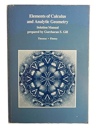 elements of calculus and analytic geometry solution manual 1st edition gurcharan s gill 0201076667,