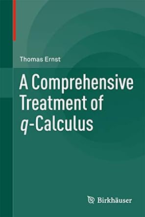 a comprehensive treatment of q calculus 2012th edition thomas ernst 3034808062, 978-3034808064