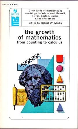 the growth of mathematics from counting to calculus 1st edition robert w marks b001v0ox24