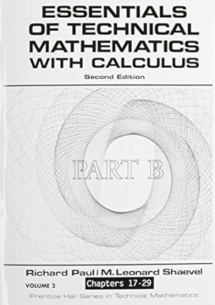 essentials of technical mathematics with calculus 2nd edition richard paul 0132890917, 978-0132890915
