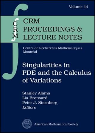 singularities in pde and the calculus of variations 1st edition stanley alama ,lia bronsard ,peter j