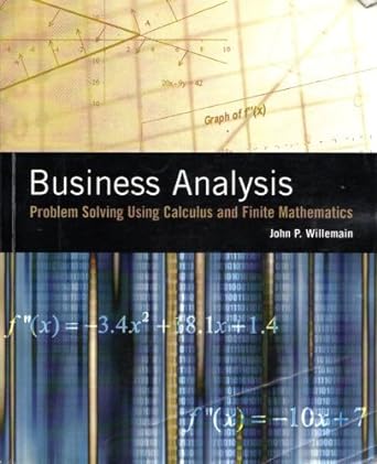 business analysis problem solving using calculus and finite mathematics 1st edition john p willemain