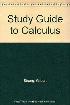 study guide to calculus 1st edition gilbert strang 0961408847, 978-0961408848