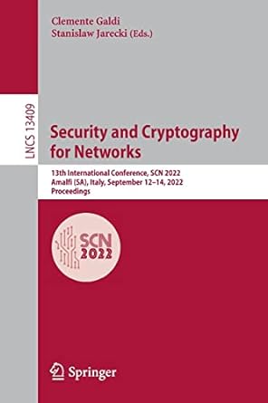 security and cryptography for networks 13th international conference scn 2022 amalfi italy september 12 14