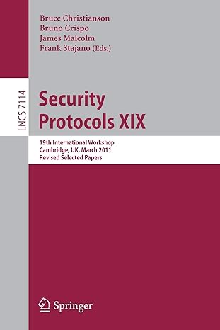 Security Protocols Xix 19th International Workshop Cambridge Uk March 28 30 2011 Lncs 7114