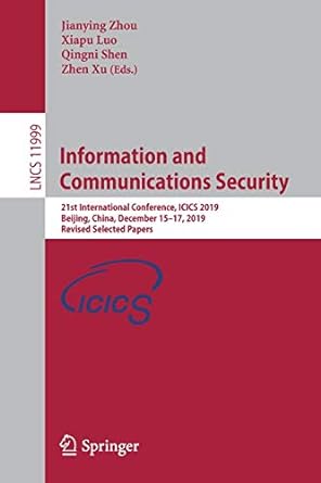 information and communications security 21st international conference icics 2019 beijing china december 15 17