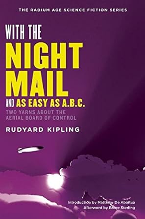 with the night mail and as easy as a b c two yarns about the aerial board of control  rudyard kipling,