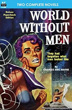 world without men and the synthetic men  charles eric maine, 1703397436, 978-1703397437