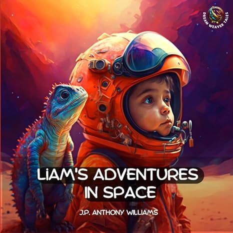 liams adventures in space  j.p. williams 979-8375489179