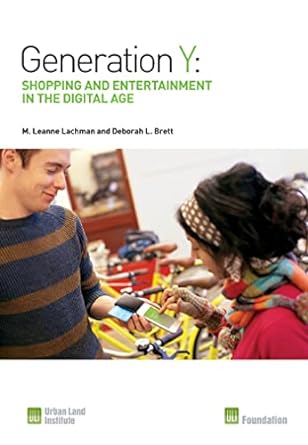 generation y shopping and entertainment in the digital age 1st edition m leanne lachman ,deborah l brett
