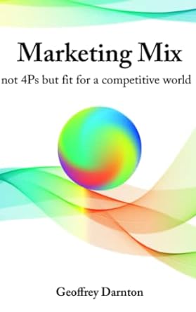 marketing mix not 4ps but fit for a competitive world 1st edition geoffrey darnton 1909231126, 978-1909231122