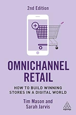 omnichannel retail how to build winning stores in a digital world 2nd edition tim mason ,sarah jarvis