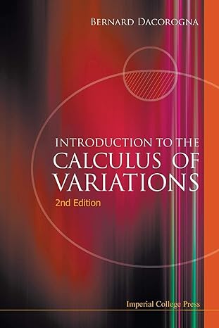 introduction to the calculus of variations 2nd edition bernard dacorogna 1848163347, 978-1848163348