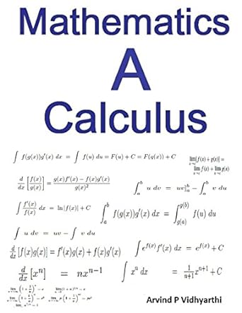 mathematics a calculus 1st edition arvind p vidhyarthi 1517115965, 978-1517115968