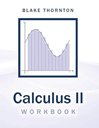 calculus ii workbook 1st edition blake thornton 1524978507, 978-1524978501