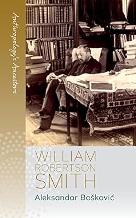 william robertson smith 1st edition aleksandar boskovic 1800731582, 978-1800731585