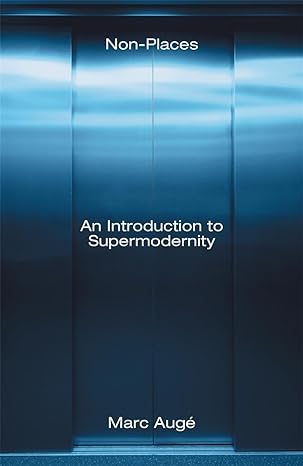 an introduction to supermodernity 1st edition marc auge, john howe 1804292605, 978-1804292600