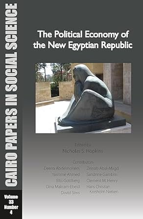 the political economy of the new egyptian republic 1st edition nicholas s. hopkins 1649032269, 978-1649032263