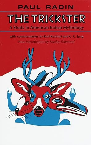 the trickster a study in american indian mythology 1st edition paul radin 0805203516, 978-0805203516