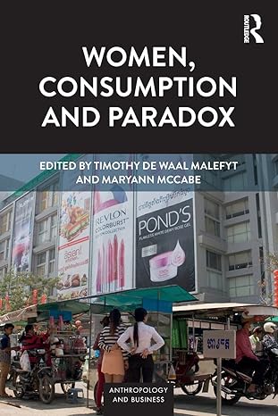 women consumption and paradox 1st edition timothy de waal malefyt ,maryann mccabe 0367186128, 978-0367186128