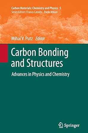 carbon bonding and structures advances in physics and chemistry 1st edition mihai v putz 9400737041,