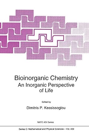 bioinorganic chemistry an inorganic perspective of life 1st edition d p kessissoglou 940104113x,