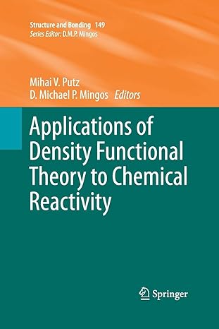 applications of density functional theory to chemical reactivity 1st edition mihai v putz ,d michael p mingos