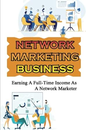 network marketing business earning a full time income as a network marketer 1st edition charlie hersey