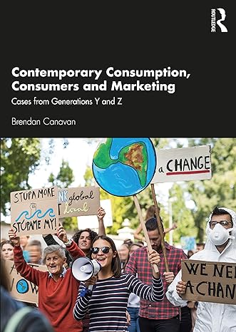 contemporary consumption consumers and marketing 1st edition brendan canavan 0367820943, 978-0367820947