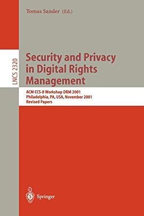 security and privacy in digital rights management acm ccs 8 workshop drm 2001 philadelphia pa usa november 5