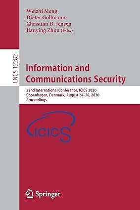 information and communications security 22nd international conference icics 2020 copenhagen denmark august 24