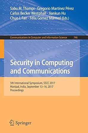 security in computing and communications 5th international symposium sscc 2017 manipal india september 13 