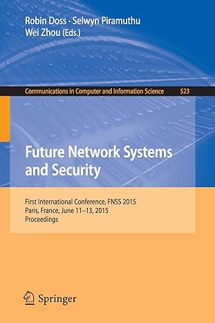 future network systems and security first international conference fnss 2015 paris france june 11 13 2015