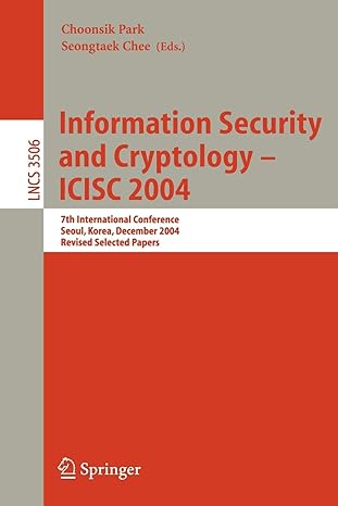 information security and cryptology icisc 2004 7th international conference seoul korea december 2004 lncs