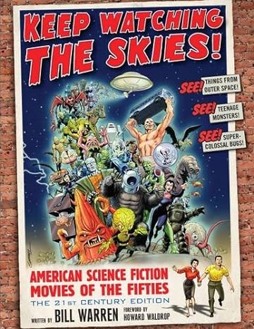 keep watching the skies american science fiction movies of the fifties  bill warren 1476666180, 978-1476666181