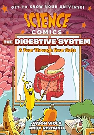 science comics the digestive system a tour through your guts  jason viola, andy ristaino 1250204046,