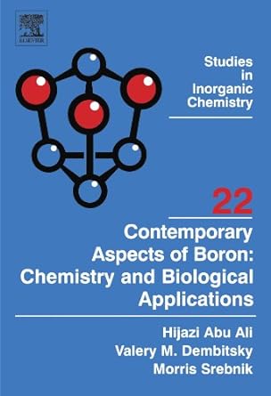 contemporary aspects of boron chemistry and biological applications 1st edition hijazi abu ali ,valery m