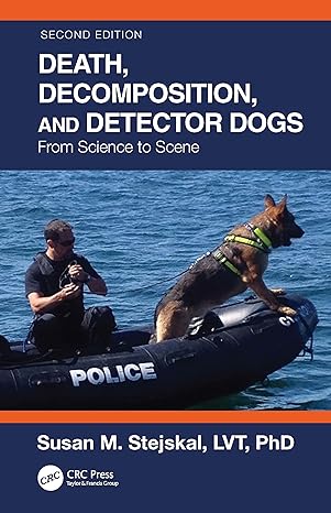 death decomposition detector dogs and from science to scene 2nd edition susan m. stejskal 1032108304,