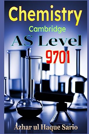 chemistry cambridge as level 9701 1st edition azhar ul haque sario 979-8398149739