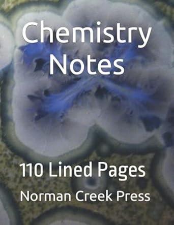 chemistry notes 110 lined pages 1st edition norman creek press 979-8468738962