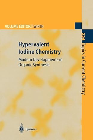 hypervalent iodine chemistry modern developments in organic synthesis 1st edition thomas wirth ,y kita ,g f
