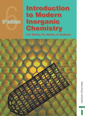 introduction to modern inorganic chemistry 6th edition k m mackay ,r a mackay ,w henderson 0748764208,