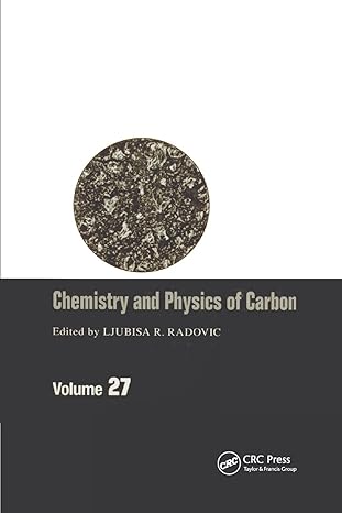 chemistry and physics of carbon volume 27 1st edition ljubisa r radovic 0367397943, 978-0367397944