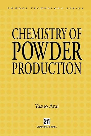 chemistry of powder production 1st edition yasuo arai 9401071675, 978-9401071673