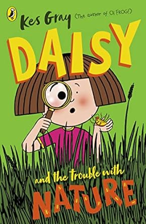 daisy and the trouble with nature  kes gray 1782957715, 978-1782957713