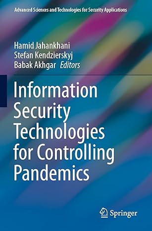 information security technologies for controlling pandemics 1st edition hamid jahankhani ,stefan kendzierskyj