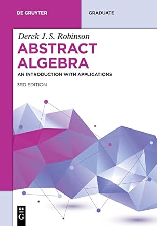 abstract algebra an introduction with applications 3rd edition robinson ,derek j s 3110686104, 978-3110686104