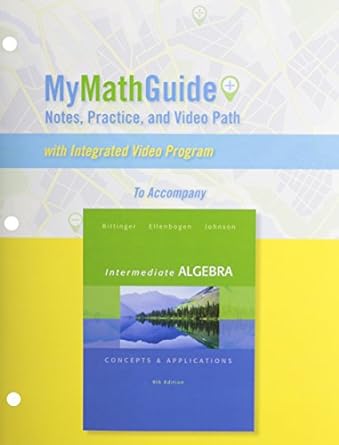 mymathguide notes practice and video path for intermediate algebra concepts and applications 9th edition