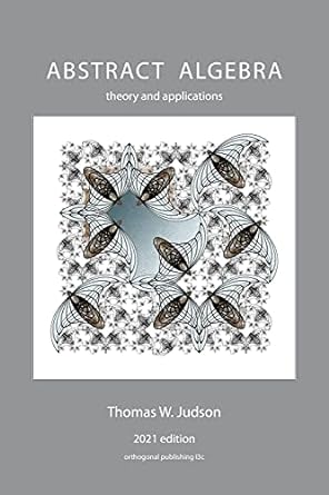 abstract algebra theory and applications 2021st edition thomas judson 194432514x, 978-1944325145
