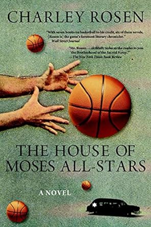 the house of moses all stars a novel  charley rosen 160980371x, 978-1609803711